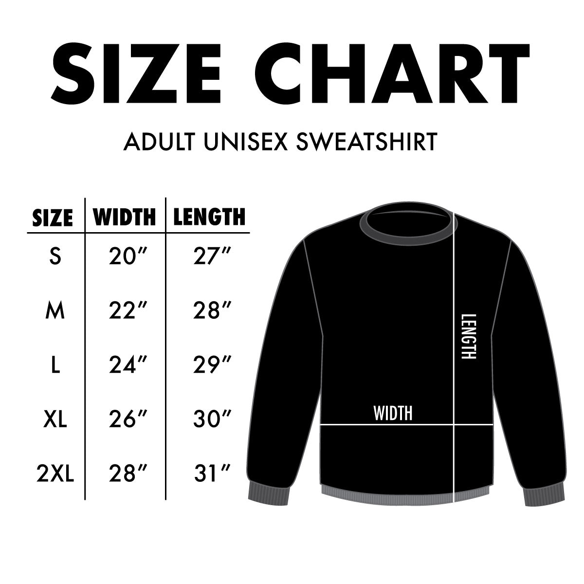Size chart graphic for an adult unisex sweatshirt, showing a size table from S to 2XL with width and length measurements, alongside a black sweatshirt illustration marked with width and length lines.