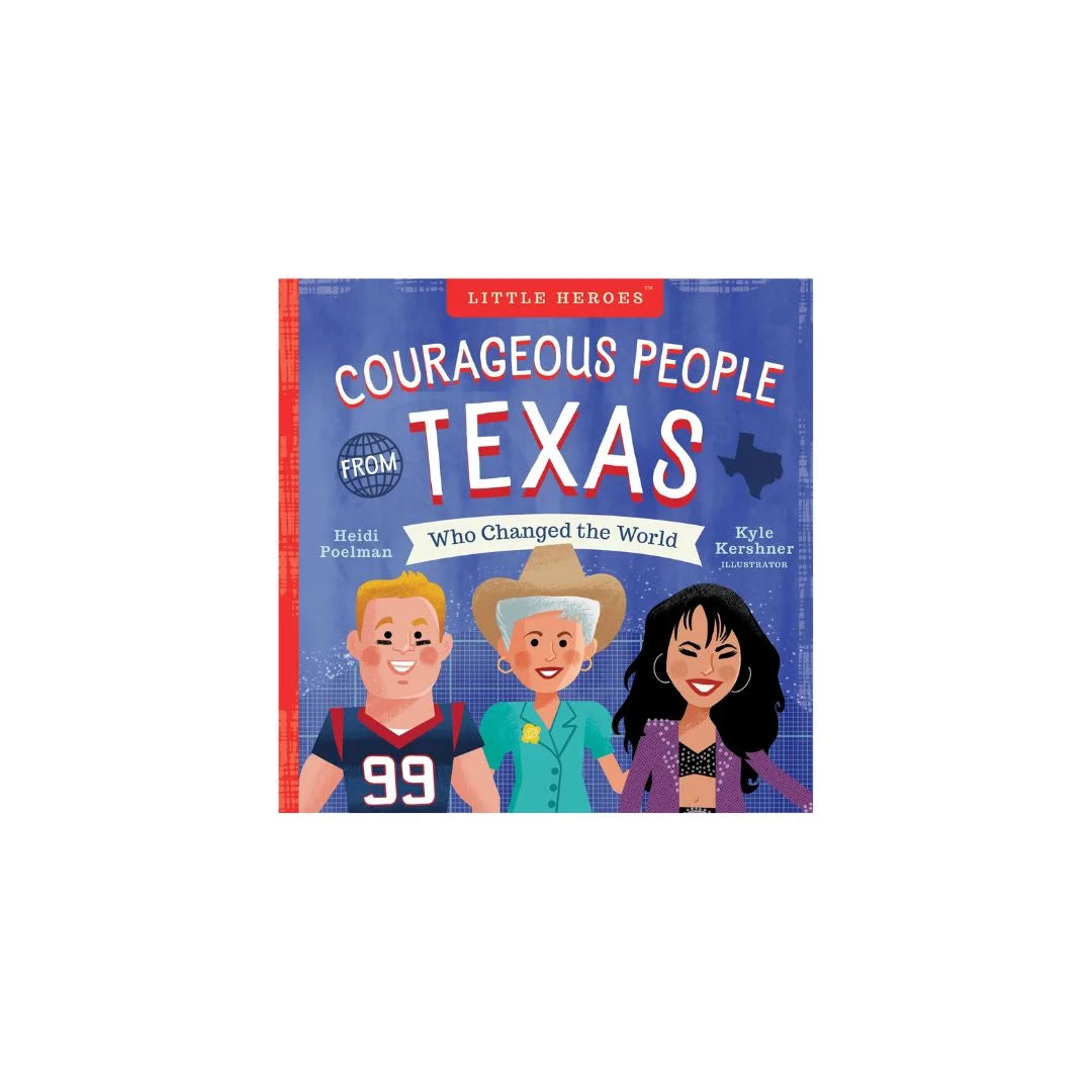 Courageous People from Texas Who Changed the World Book