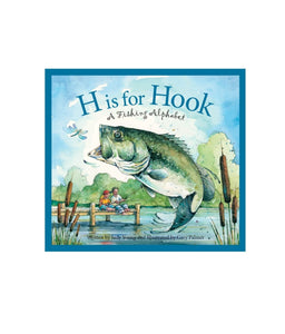 Children's H is for Hook: A Fishing Alphabet Book