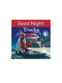 good night trucks