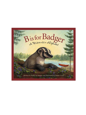 b is for badger a wisconsin alphabet